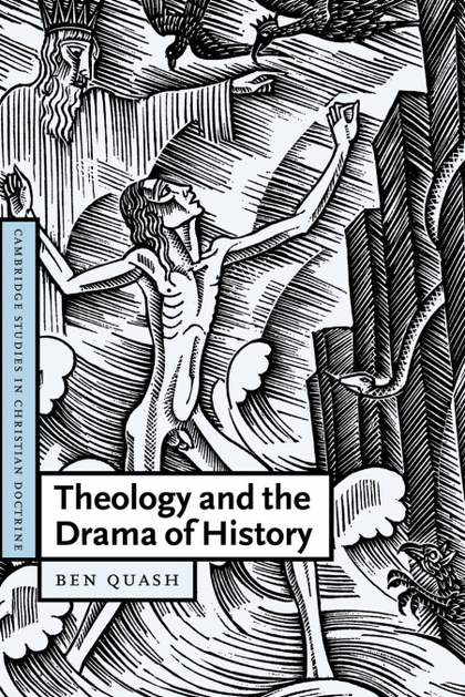 THEOLOGY AND THE DRAMA OF HISTORY