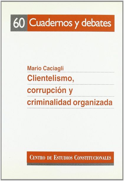 CLIENTELISMO CORRUPCION CRIMINALIDAD ORGANIZADA
