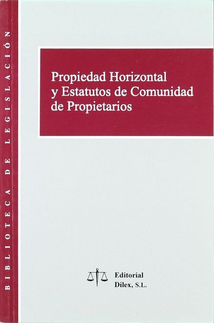 LA PROPIEDAD HORIZONTAL Y ESTATUTOS COMUNIDAD DE PROPIETARIOS