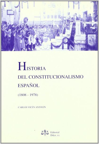HISTORIA DEL CONSTITUCIONALISMO ESPAÑOL (1808-1978)