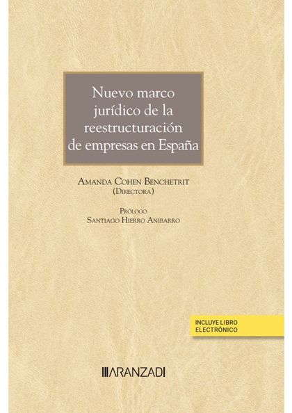 NUEVO MARCO JURÍDICO DE LA REESTRUCTURACIÓN DE EMPRESAS EN ESPAÑA (PAPEL + E-BOO
