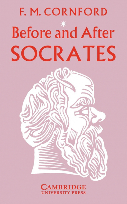 BEFORE AND AFTER SOCRATES