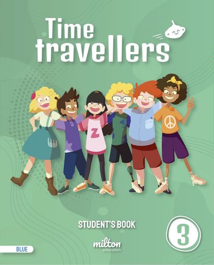 TIME TRAVELLERS 3 BLUE STUDENT'S BOOK ENGLISH 3 PRIMARIA