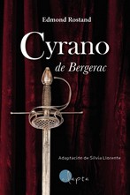 CYRANO DE BERGERAC - CASTELLANO. ADAPTACION DE SILVIA LLORENTE
