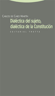 DIALÉCTICA DEL SUJETO, DIALÉCTICA DE LA CONSTITUCIÓN