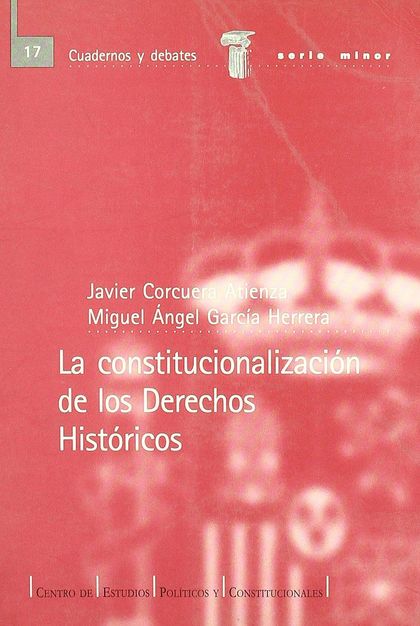 LA CONSTITUCIONALIZACIÓN DE LOS DERECHOS HISTÓRICOS