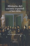 HISTORIA DEL CUENTO ESPAÑOL, 1764-1850