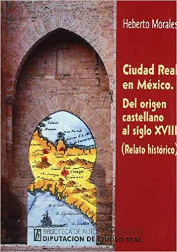 BAM.108/CIUDAD REAL EN MEXICO.DEL ORIGEN