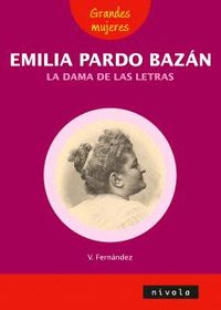 EMILIA PARDO BAZÁN LA DAMA DE LAS LETRAS