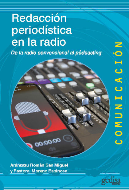 REDACCIÓN PERIODÍSTICA EN LA RADIO. DE LA RADIO CONVENCIONAL AL PODCASTING