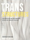 TRANS STRUCTURES FLUID ARCHITECTURE AND LIQUID ENGINEERING