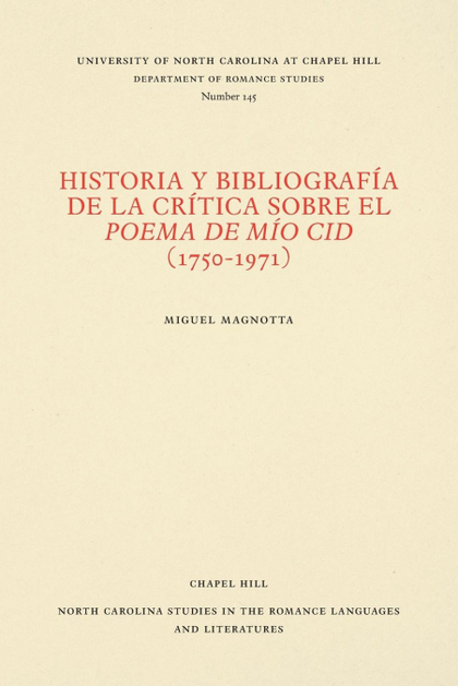 HISTORIA Y BIBLIOGRAFÍA DE LA CRÍTICA SOBRE EL POEMA DE MÍO CID (1750-1971)