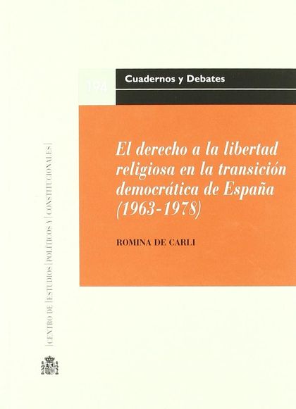 EL DERECHO A LA LIBERTAD RELIGIOSA EN LA TRANSICIÓN DEMOCRÁTICA DE ESPAÑA (1963-1978)