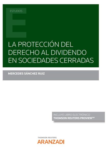 LA PROTECCIÓN DEL DERECHO AL DIVIDENDO EN SOCIEDADES CERRADAS (PAPEL + E-BOOK).