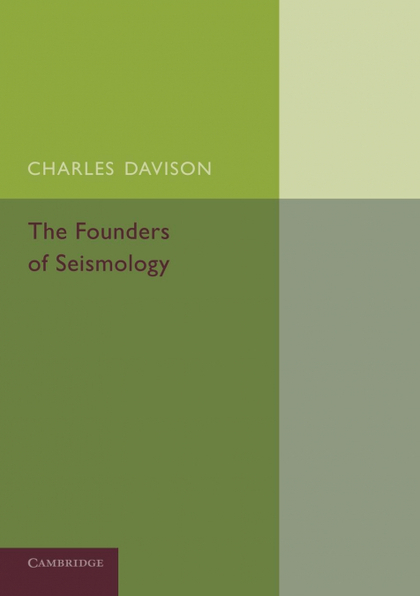 THE FOUNDERS OF SEISMOLOGY