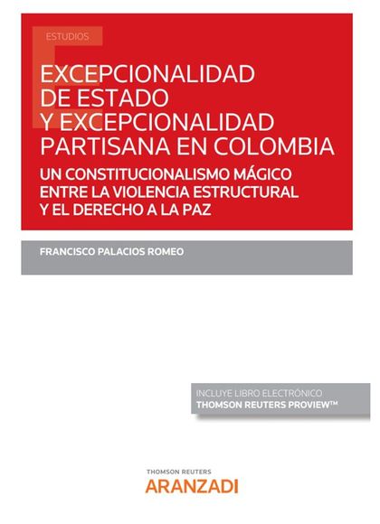 EXCEPCIONALIDAD DE ESTADO Y EXCEPCIONALIDAD PARTISANA EN COLOMBIA (PAPEL + E-BOO