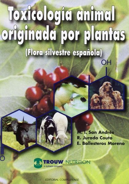 TOXICOLOGÍA ANIMAL ORIGINADA POR PLANTAS. FLORA SILVESTRE DE ESPAÑA