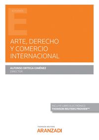 ARTE, DERECHO Y COMERCIO INTERNACIONAL (PAPEL + E-BOOK)