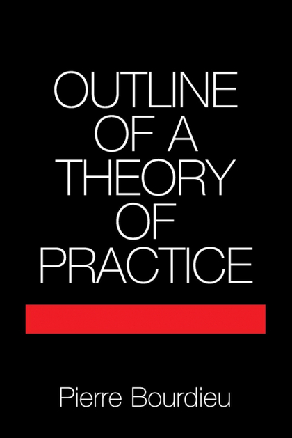 OUTLINE OF A THEORY OF PRACTICE