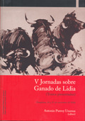 V JORNADAS SOBRE GANADO DE LIDIA : PAMPLONA, 24 Y 25 DE NOVIEMBRE DE 2006
