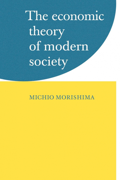 THE ECONOMIC THEORY OF MODERN SOCIETY