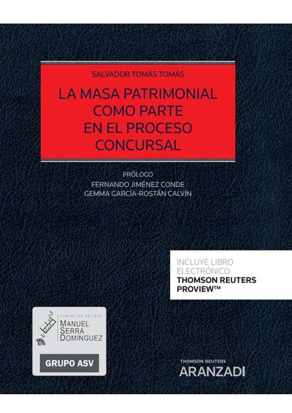 LA MASA PATRIMONIAL COMO PARTE EN EL PROCESO CONCURSAL (PAPEL + E-BOOK).