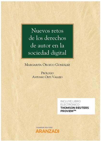 NUEVOS RETOS DE LOS DERECHOS DE AUTOR EN LA SOCIEDAD DIGITAL (PAPEL + E-BOOK)