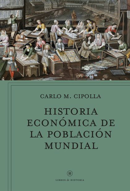 HISTORIA ECONÓMICA DE LA POBLACIÓN MUNDIAL.