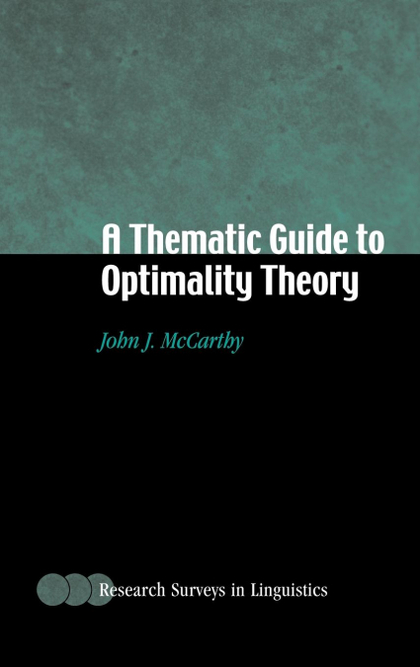 A THEMATIC GUIDE TO OPTIMALITY THEORY