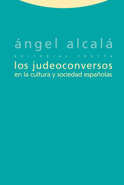 LOS JUDEOCONVERSOS EN LA CULTURA Y SOCIEDAD ESPAÑOLAS