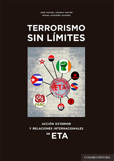 TERRORISMO SIN LÍMITES. ACCIÓN EXTERIOR Y RELACIONES INTERNACIONALES DE ETA