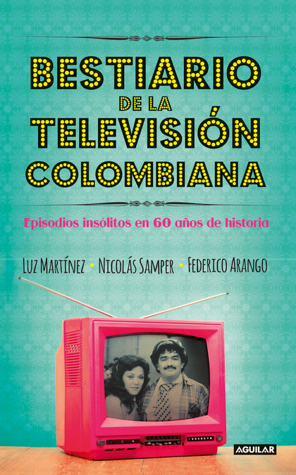 Bestiario de la televisión Colombiana