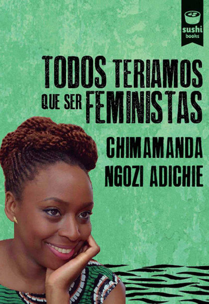 TODOS TERIAMOS QUE SER FEMINISTAS- GAL