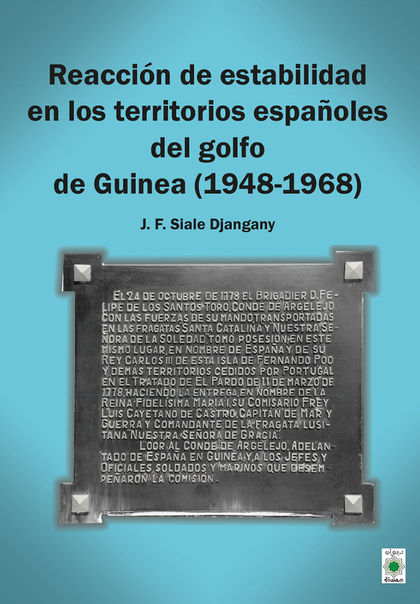 REACCIÓN DE ESTABILIDAD EN LOS TERRITORIOS ESPAÑOLES DEL GOLFO DE GUINEA (1948-1