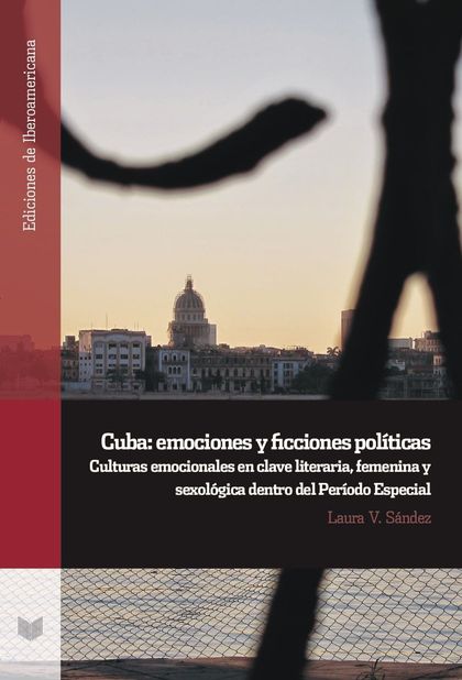 CUBA. EMOCIONES Y FICCIONES POLÍTICAS : CULTURAS EMOCIONALES EN CLAVE LITERARIA, FEMEN