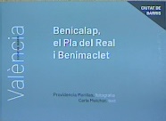 VALENCIA CIUTAT DE BARRIS. BENICALAP, EL PLA DEL REAL I BENIMACLET