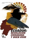 ECUADOR: LA REVOLUCIÓN CIUDADANA Y BUEN VIVIR