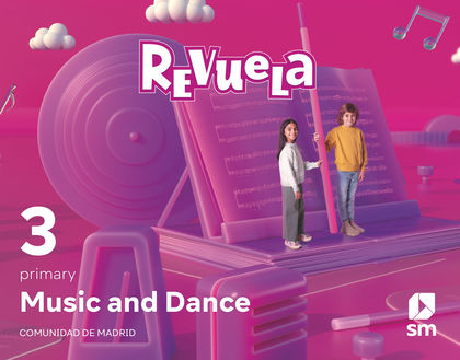 MUSIC AND DANCE. 3 PRIMARY. REVUELA. COMUNIDAD DE MADRID