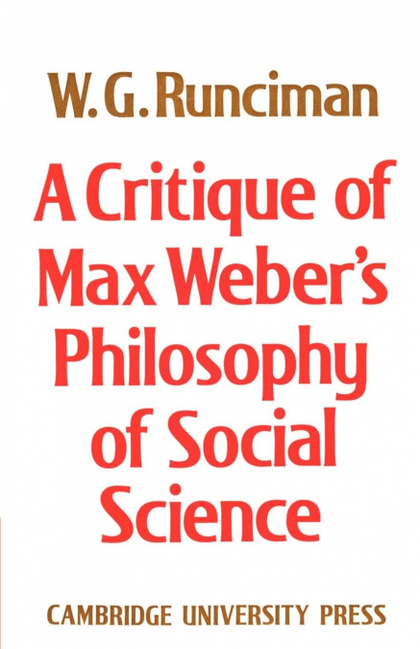 A CRITIQUE OF MAX WEBER'S PHILOSOPHY OF SOCIAL SCIENCE