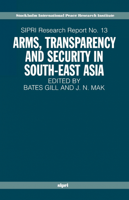 ARMS, TRANSPARENCY AND SECURITY IN SOUTH-EAST ASIA