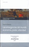 LAS EMERGENCIAS DEL MUNDO: ECONOMÍA, PODER, ALTERIDAD. PREMIO INTERNACIONAL DE E