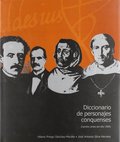 DICCIONARIO DE PERSONAJES CONQUENSES (NACIDOS ANTES DEL AÑO 1900)