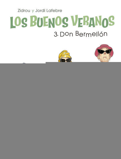LOS BUENOS VERANOS 03: DON BERMELLÓN