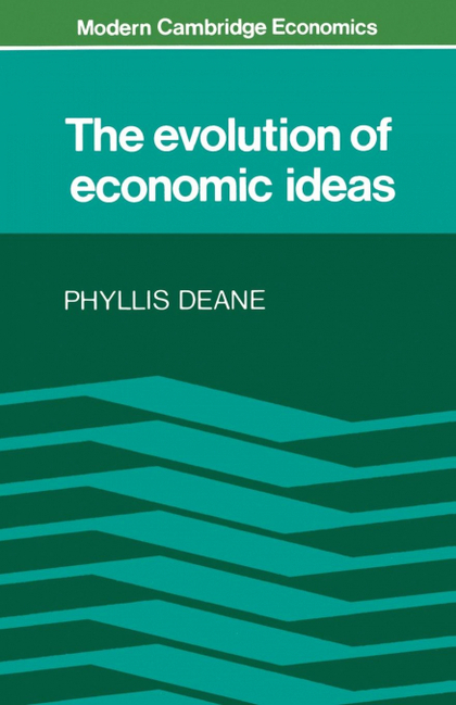 THE EVOLUTION OF ECONOMIC IDEAS