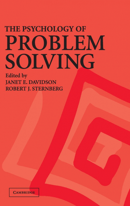 THE PSYCHOLOGY OF PROBLEM SOLVING