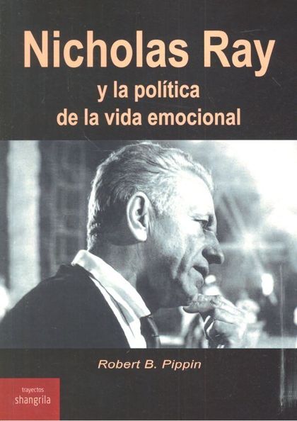 NICHOLAS RAY Y LA POLÍTICA DE LE VIDA EMOCIONAL