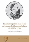 LA DENUNCIA POLÍTICA EN LA POESÍA DEL BAEZANO JOSÉ JURADO DE LA PARRA (1897 A 19
