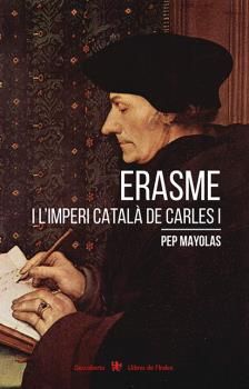 ERASME I L´IMPERI CATALÀ DE CARLES I.