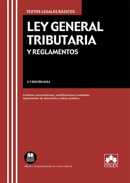 LEY GENERAL TRIBUTARIA Y REGLAMENTOS 5ª ED 2024