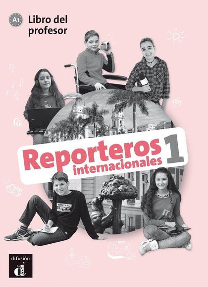 REPORTEROS INTERNACIONALES 1 LIBRO DEL PROFESOR A1